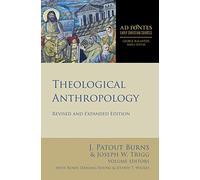 Theological Anthropology: Revised and Expanded Edition (Ad Fontes: Early Christian Sources)