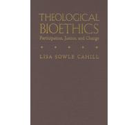 Theological Bioethics:Participation, Justice, and Change (Moral Traditions Series)