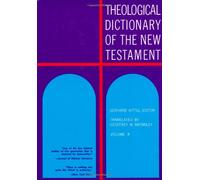 Theological Dictionary of the New Testament: 002