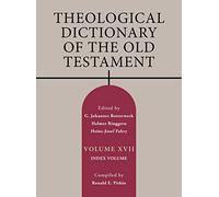 Theological Dictionary of the Old Testament, Volume XVII: Index Volume Volume 17