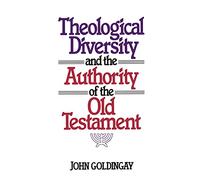 Theological Diversity and the Authority of the Old Testament