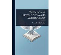Theological EncyclopÃ]dia And Methodology
