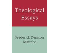 Theological Essays: A Critical Edition