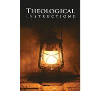 Theological Instructions