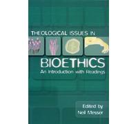 Theological Issues in Bioethics: An Introduction with Readings: 10