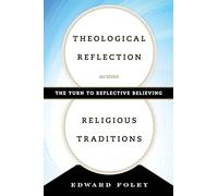 Theological Reflection across Religious Traditions: The Turn to Reflective Believing