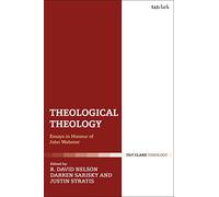 Theological Theology: Essays in Honour of John Webster
