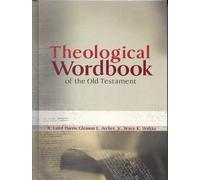 Theological Wordbook of the Old Testament by Harris, R Laird, Archer Jr., Gleason L, Waltke, Bruce K (2003) Hardcover