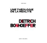 Théologie de la réalité : Dietrich Bonhoeffer (Protestantismes)