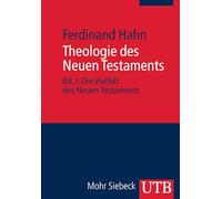 Theologie des Neuen Testaments 1/2. 2 Bände: Band 1: Die Vielfalt des Neuen Testaments - Theologiegeschichte des Urchristentums / Band 2: Die Einheit des Neuen Testaments - Thematische Darstellung