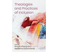 Theologies and Practices of Inclusion: Insights From a Faith-based Relief, Development and Advocacy Organization