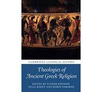 Theologies of Ancient Greek Religion (Cambridge Classical Studies)