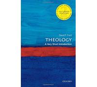 [Theology: A Very Short Introduction 2/e (Very Short Introductions)] [By: Ford, David] [October, 2013]