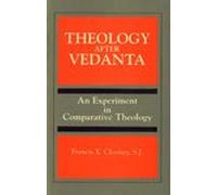 Theology After Vedanta: Experiment in Comparative Theology: No. 2 (Monumenta Indica S.)