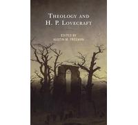 Theology and H.P. Lovecraft (Theology, Religion, and Pop Culture)