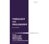 Theology and Philosophy: Faith And Reason (Religion and the University)