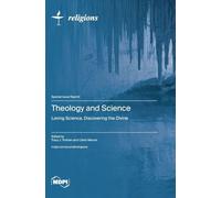 Theology and Science: Loving Science, Discovering the Divine
