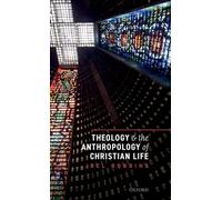 Theology and the Anthropology of Christian Life