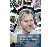 Theology and the Films of Christopher Nolan : Cinematic Transcendence