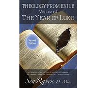 Theology From Exile Volume I: The Year of Luke 2nd Edition: Commentary on the Revised Common Lectionary for an Emerging Christianity: Volume 1