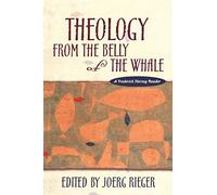 Theology from the Belly of the Whale: A Frederick Herzog Reader