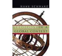 Theology in a Global Context : The Last Two Hundred Years