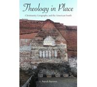 Theology in Place : Christianity, Geography, and the American South