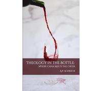 Theology in the Bottle: Where Cana Meets the Cross