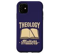 Theology Matters Funny Quote Reformed Christian Believers Case for iPhone 11