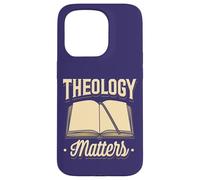 Theology Matters Funny Quote Reformed Christian Believers Case for iPhone 15 Pro