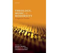 Theology, Music, and Modernity: Struggles for Freedom