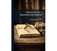 Theology of a Modern Methodist