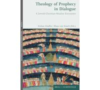 Theology of Prophecy in Dialogue: A Jewish-Christian-Muslim Encounter (Beitrage Zur Koranforschung, 4)