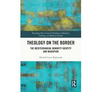 Theology on the Border : The Mediterranean, Minority Identity and Migration