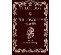 Theology & Philosophy Vol. III (Biblical Commentaries)
