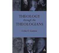 Theology Through the Theologians: Selected Essays 1972-1995