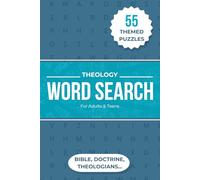 Theology Word Search Puzzle Book: 55 Themed Puzzles for Adults & Teens: Fun Bible-Based Word Search Games on Scripture, Doctrine, and Theologians | 6x9 Inch Puzzle Book