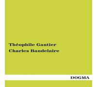 Theophile Gautier Charles Baudelaire Paperback Book Theophile Gautier Multicolor