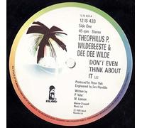 Theophilus P. Wildebeeste & Dee Dee Wilde - Don't Even Think About It-7" 45