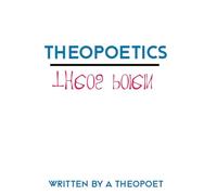 Theopoetics: A Language of Wander & Wonder