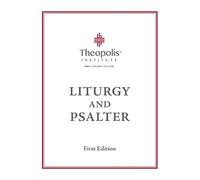 Theopolis Liturgy and Psalter