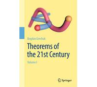 Theorems of the 21st Century: Volume I – Springer Verlag