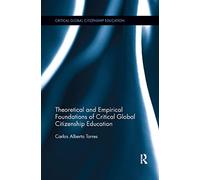 Theoretical and Empirical Foundations of Critical Global Citizenship Education