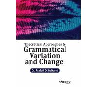 Theoretical Approaches to Grammatical Variation and Change