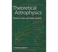 Theoretical Astrophysics: Volume 2, Stars and Stellar Systems (Theoretical Astrophysics (Hardcover))