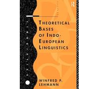 Theoretical Bases of Indo-European Linguistics