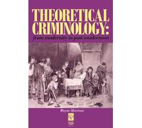 Theoretical Criminology from Modernity to Post-Modernism