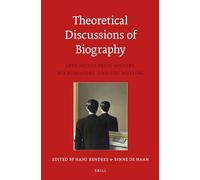 Theoretical Discussions of Biography: Approaches from History, Microhistory, and Life Writing: 7 (Egodocuments and History)