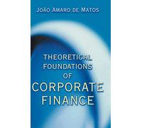 Theoretical Foundations of Corporate Finance.