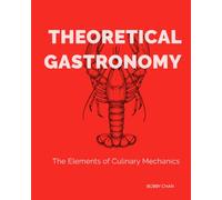 Theoretical Gastronomy: The Elements of Culinary Mechanics